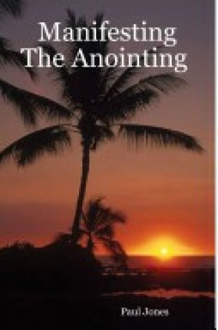 Cover of Manifesting The Anointing