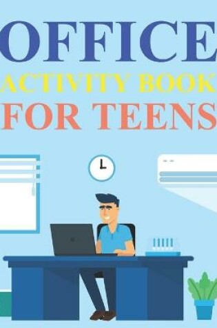 Cover of Office Activity Book For Teens