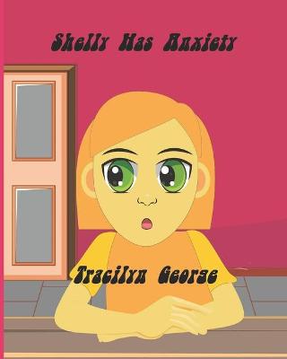 Book cover for Shelly Has Anxiety