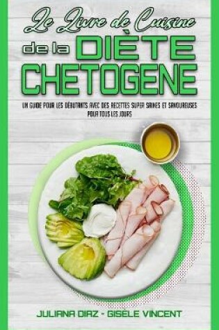 Cover of Le Livre De Cuisine De La Diete Chetogene