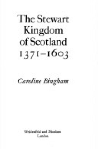 Cover of Stewart Kingdom of Scotland, 1371-1603