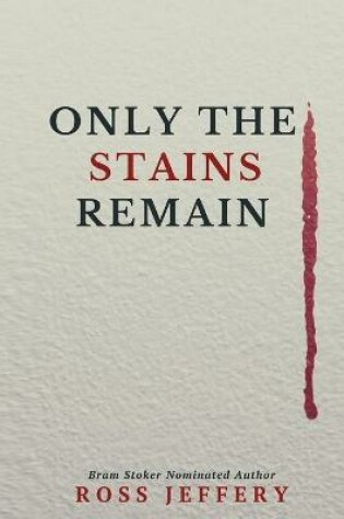 Cover of Only The Stains Remain