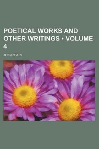Cover of Poetical Works and Other Writings (Volume 4)