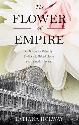 Book cover for The Flower of Empire