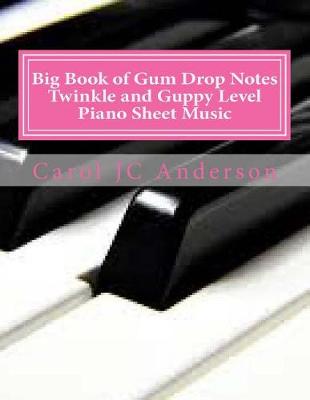 Book cover for Big Book of Gum Drop Notes - Twinkle and Guppy Level Piano Sheet Music