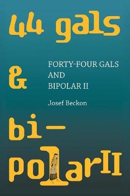 Cover of Forty-Four Gals and Bipolar Ii