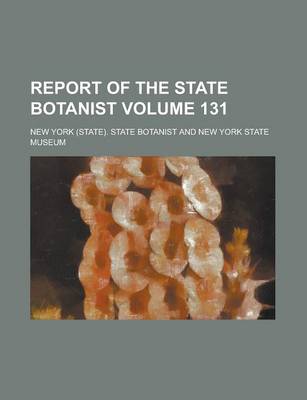 Book cover for Report of the State Botanist Volume 131