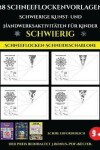 Book cover for Schneeflocken-Schneideschablone 28 Schneeflockenvorlagen - Schwierige Kunst- und Handwerksaktivitaten fur Kinder