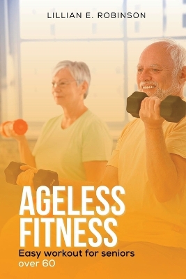 Book cover for Ageless Fitness