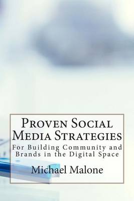 Book cover for Proven Social Media Strategies for Building Community and Brands in the Digital Space