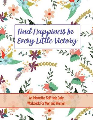 Book cover for Find Happiness in Every Little Victory