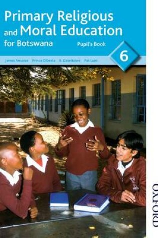 Cover of Primary Religious and Moral Education for Botswana