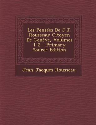Book cover for Les Pensees de J.J. Rousseau