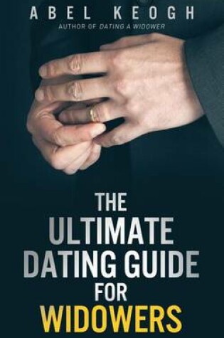 Cover of The Ultimate Dating Guide for Widowers