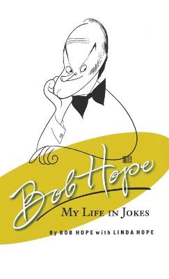 Book cover for Bob Hope: My Life in Jokes