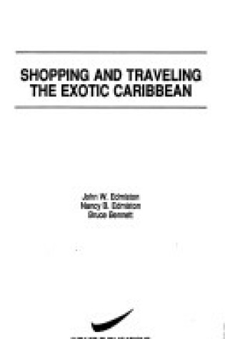 Cover of Shopping and Traveling the Exotic Caribbean