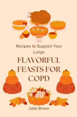 Cover of Flavorful Feasts for COPD