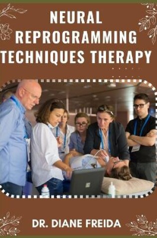 Cover of Neural Reprogramming Techniques Therapy