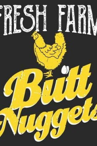 Cover of Fresh Farm Butt Nuggets