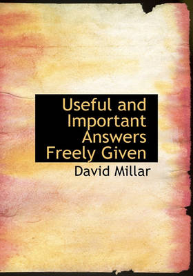 Book cover for Useful and Important Answers Freely Given