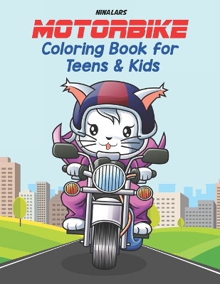 Book cover for Motorbike Coloring Book for Teens and Kids