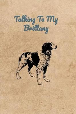 Book cover for Talking To My Brittany