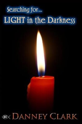 Cover of Searching for Light in the Darkness