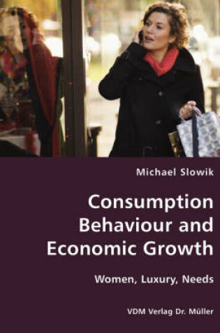 Cover of Consumption Behaviour and Economic Growth