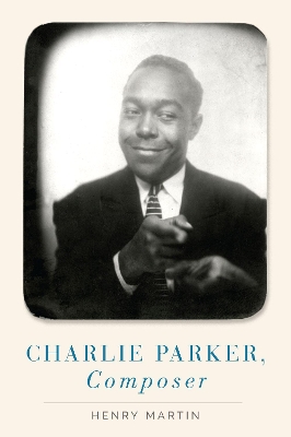 Book cover for Charlie Parker, Composer