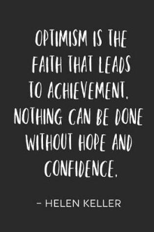 Cover of Optimism Is The Faith That Leads To Achievement