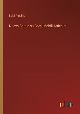 Book cover for Nuovo Studio su Corpi Mobili Articolari