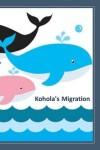 Book cover for Kohola's Migration
