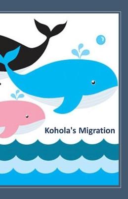 Cover of Kohola's Migration