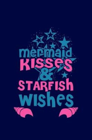 Cover of Mermaid Wishes And Starfish Kisses