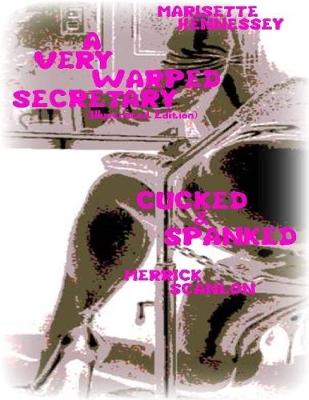 Book cover for A Very Warped Secretary- Cucked & Spanked