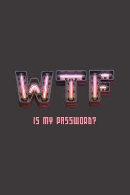 Book cover for Wtf Is My Password?