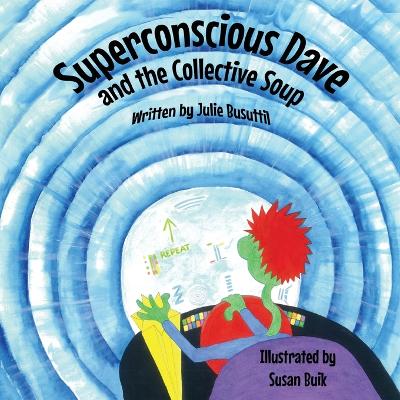 Book cover for Superconscious Dave and the Collective Soup
