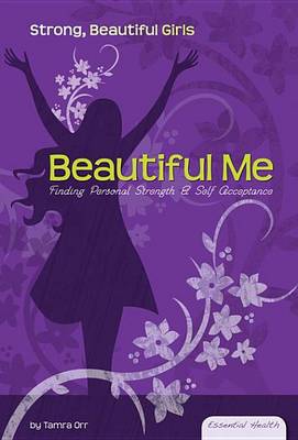 Book cover for Beautiful Me: : Finding Personal Strength & Self-Acceptance