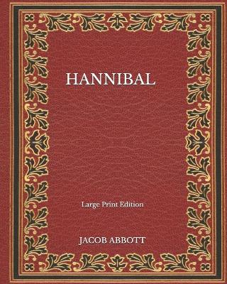 Book cover for Hannibal - Large Print Edition