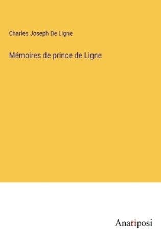 Cover of Mémoires de prince de Ligne