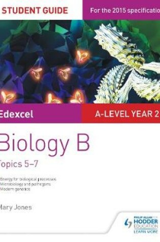 Cover of Edexcel A-level Year 2 Biology B Student Guide: Topics 5-7