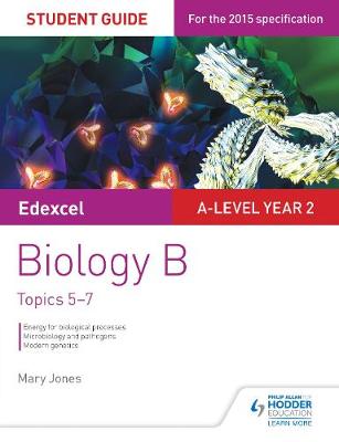 Book cover for Edexcel A-level Year 2 Biology B Student Guide: Topics 5-7