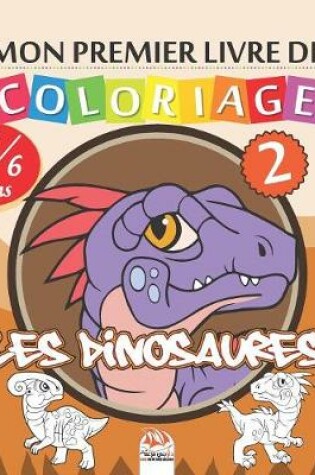 Cover of Mon premier livre de coloriage - Les dinosaures 2