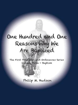 Cover of One Hundred and One Reasons Why We Are Baptized