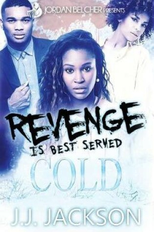 Cover of Revenge Is Best Served Cold