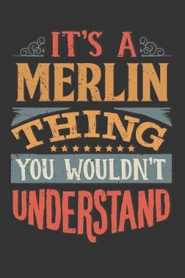 Book cover for Its A Merlin Thing You Wouldnt Understand