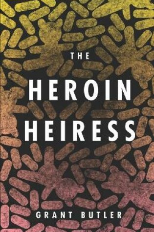 Cover of The Heroin Heiress