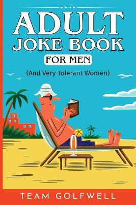 Book cover for Adult Joke Book For Men