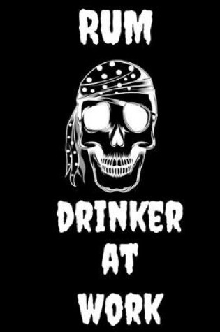 Cover of Rum Drinker at Work