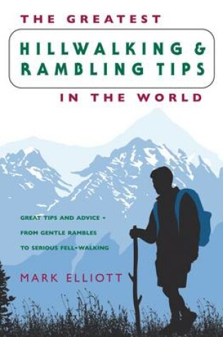 Cover of The Greatest Hillwalking and Rambling Tips in the World